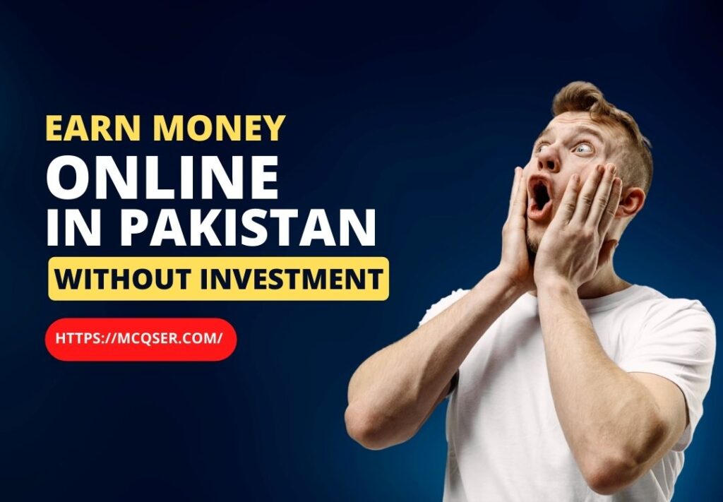 Earn Money Online in Pakistan without Investment