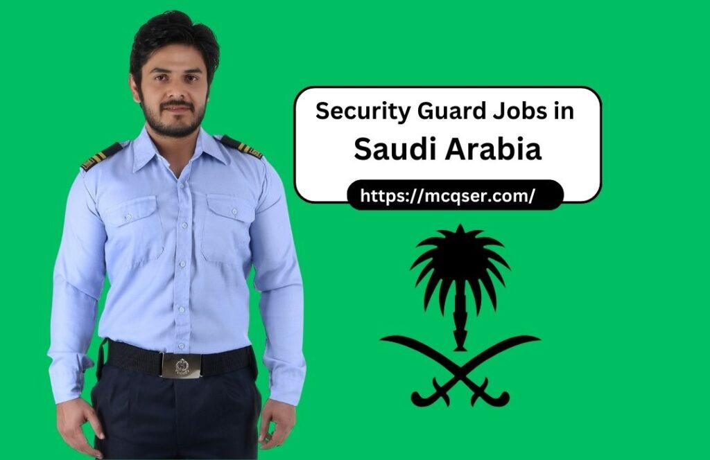 Security Guard Jobs in Saudi Arabia