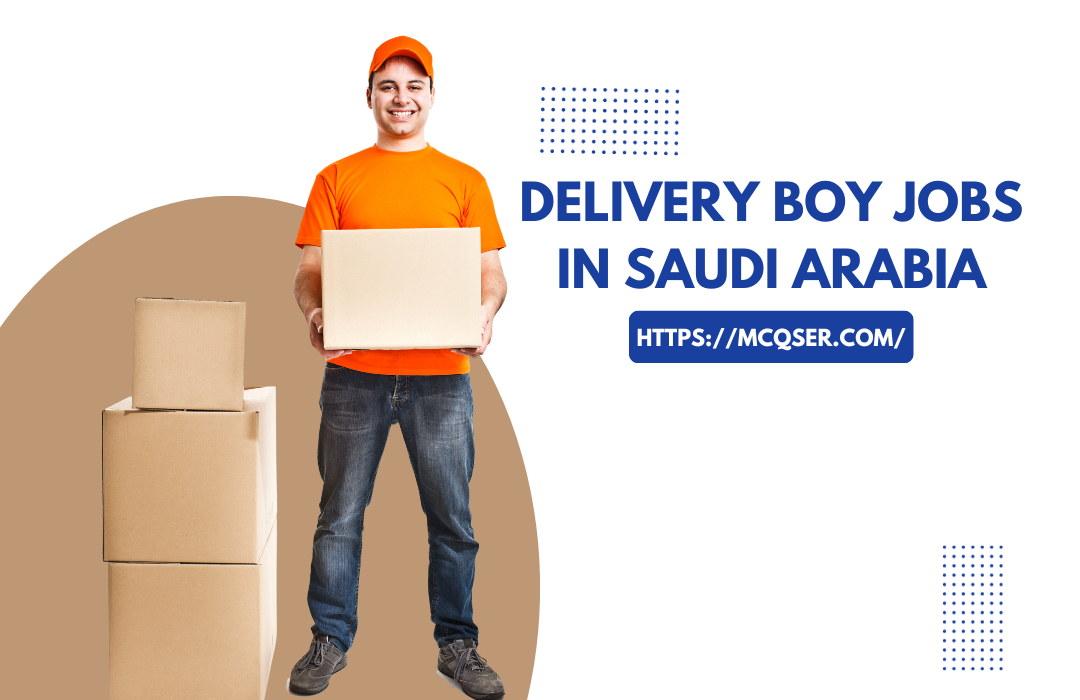 Delivery Boy Jobs in Saudi Arabia