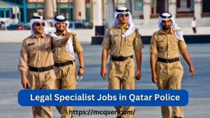 Legal Specialist Jobs in Qatar Police